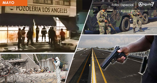 Robo violento en la México-Puebla y explosión en Chilchotla marcan mayo