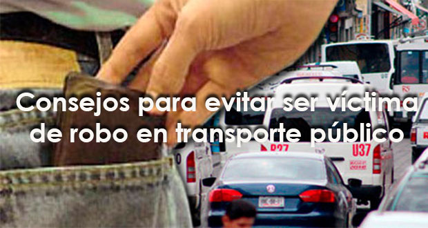 Consejos para evitar ser víctima de robo en transporte público