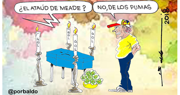 Caricatura: ¿Quién está más muerto, Meade o los Pumas en la Liguilla?