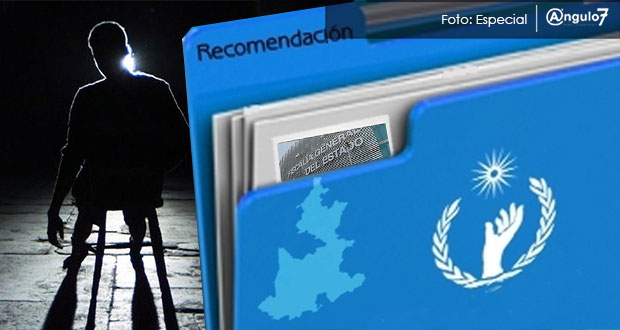CDH de Puebla emite recomendación a FGE por malos tratos de ministeriales. Foto: Especial
