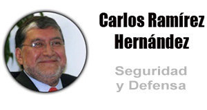 columnistas-Carlos-Ramírez-Hernandez-Seguridad-y-Defensa