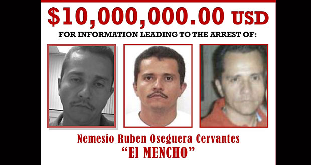 DEA aumenta a 10 mdd recompensa ofrecida por “El Mencho”