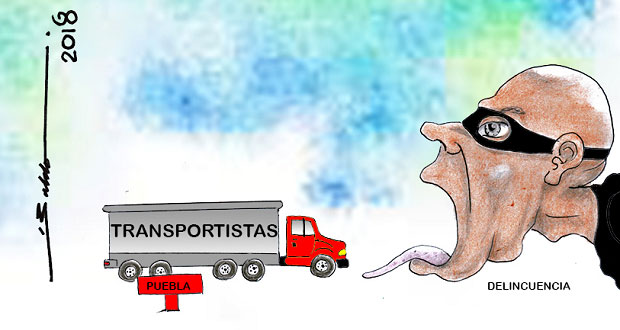 Caricatura: En Puebla delincuencia se alimenta de transportistas
