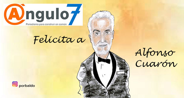 Caricatura: Ángulo 7 felicita a Alfonso Cuarón