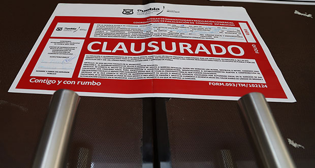 En operativos de Puebla, clausuran 14 negocios y 6 quedan sancionados 