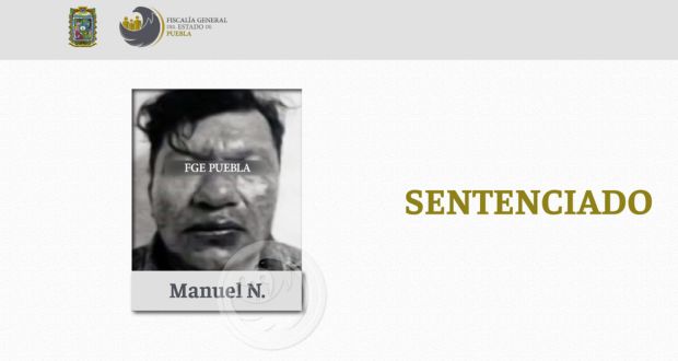 Le dan 17 años de cárcel por violar a menor de edad en Puebla