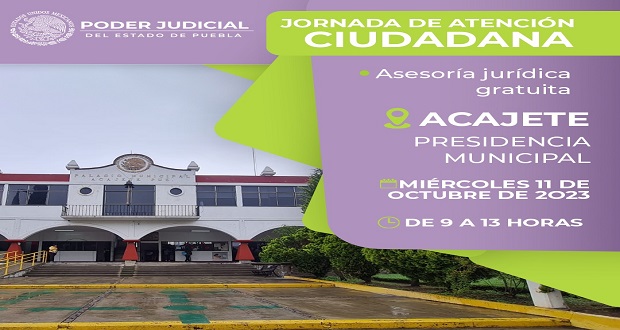 Poder Judicial ofrece asesorías jurídicas gratuitas en Acajete