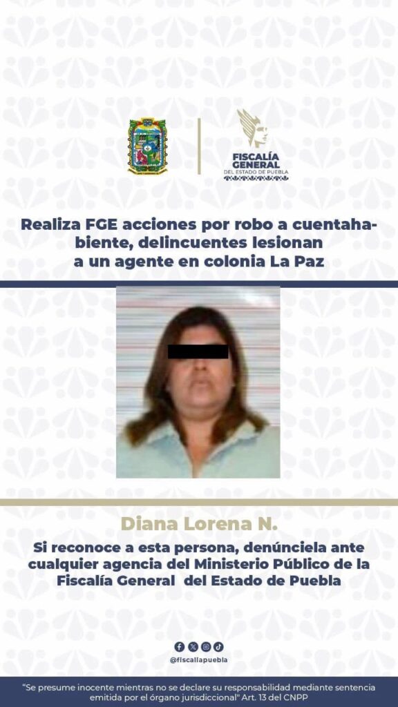 Agente de la Fiscalía de Puebla resulta herido durante investigación en La Paz; buscan a Diana Laura N